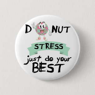 Badge Rond 5 Cm Stress Faites simplement votre meilleur enseignant