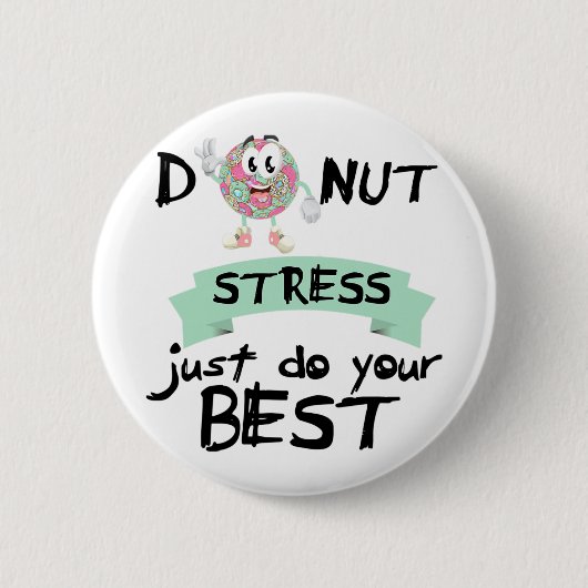 Badge Rond 5 Cm Stress Faites simplement votre meilleur enseignant (Devant)