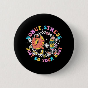 Badge Rond 5 Cm Stress Faites simplement votre meilleur jour de te