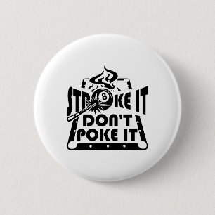 Badge Rond 5 Cm Stroke It Don't Poke It Pool Billard Joueur Funn