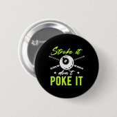 Badge Rond 5 Cm Stroke It Don't Poke It Snooker Pool Billard Pla (Devant & derrière)
