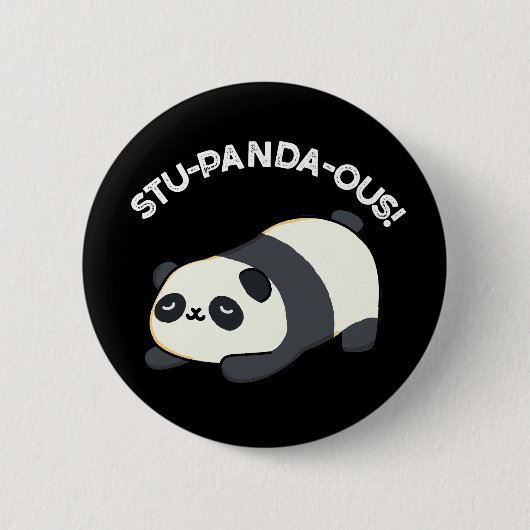 Badge Rond 5 Cm Stu-panda-ous drôle Animal Panda Pun Pun Dark BG (Devant)