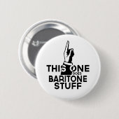 Badge Rond 5 Cm Stuff Baritone - Drôle musique Baritone (Devant & derrière)