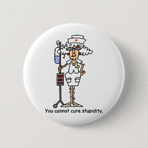 Badge Rond 5 Cm Stupidité !