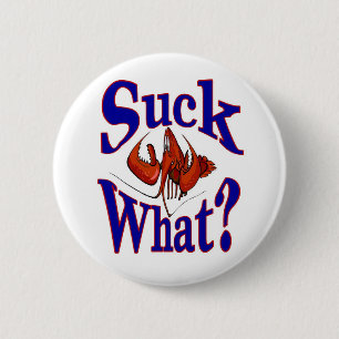 Badge Rond 5 Cm "Sucez ce qui ?" Homard comique d'écrevisses