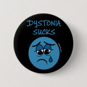 Badge Rond 5 Cm SUCKS...Dystonie (Devant)