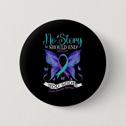 Badge Rond 5 Cm Suicide Prevention Awareness - No Story Should End (Devant)