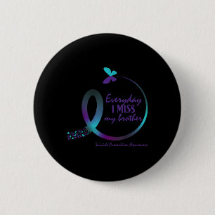 Badge Rond 5 Cm Suicide Sensibilisation Je Manque Mon Frère Amour