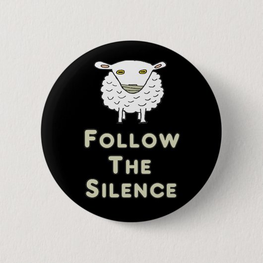 Badge Rond 5 Cm Suivez Le Silence (Devant)