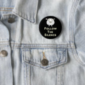 Badge Rond 5 Cm Suivez Le Silence (En situation)