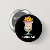 Badge Rond 5 Cm Sundae Funky Sunday Ice Cream Pun Dark BG (Devant & derrière)