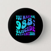 Badge Rond 5 Cm Sunflower You 988 Suicide Prevention Awaren (Devant)