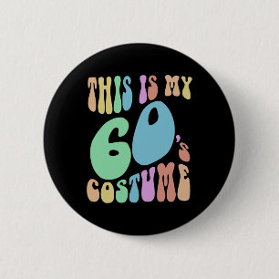 Badge Rond 5 Cm Super C'Est Mon Costume Soixante Ans Drôle 60's