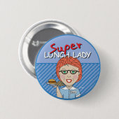 Badge Rond 5 Cm Super Dame de Cantine (Devant & derrière)
