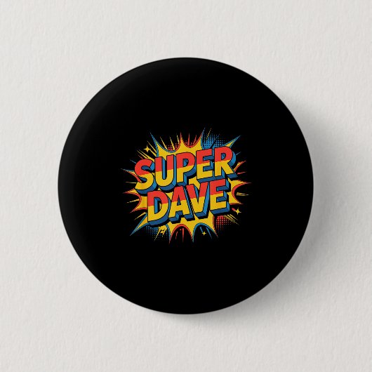 Badge Rond 5 Cm Super Dave Funny Name Daves (Devant)