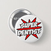 Badge Rond 5 Cm Super dentiste (Devant & derrière)