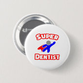 Badge Rond 5 Cm Super dentiste (Devant & derrière)