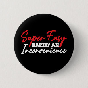 Badge Rond 5 Cm Super Facile À Peine Un Désagrément