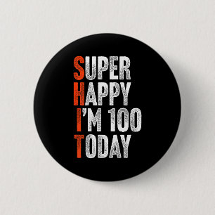 Badge Rond 5 Cm Super heureux j'ai 100 ans gag blague drôle 100ème