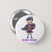 Badge Rond 5 Cm Super MoM ! (Devant & derrière)