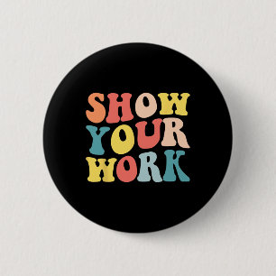 Badge Rond 5 Cm Super Montrer Votre Travail Amusants Math Apprécia
