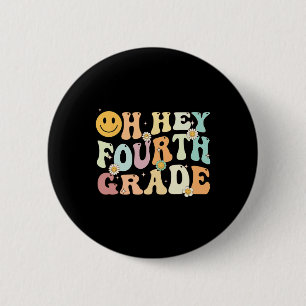 Badge Rond 5 Cm Super Oh Hey 4e 4e année Retour à l'école