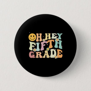 Badge Rond 5 Cm Super Oh Hey 5e année Retour à l'école Enseignemen