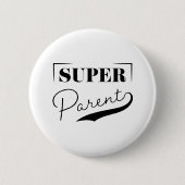 Badge Rond 5 Cm Super parent (Devant)