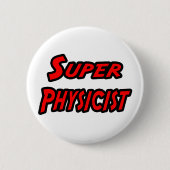 Badge Rond 5 Cm Super physicien (Devant)