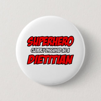 Badge Rond 5 Cm Superhero...diététiste