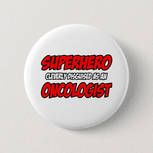 Badge Rond 5 Cm Superhero...Oncologue (Devant)