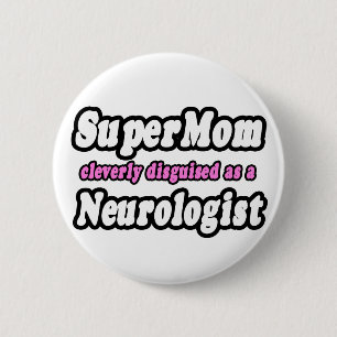 Badge Rond 5 Cm SuperMaman...Neurologue