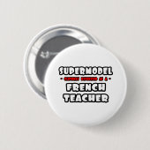 Badge Rond 5 Cm Supermodèle .. Enseignant français (Devant & derrière)