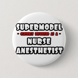 Badge Rond 5 Cm Supermodèle .. Infirmière anesthésiste