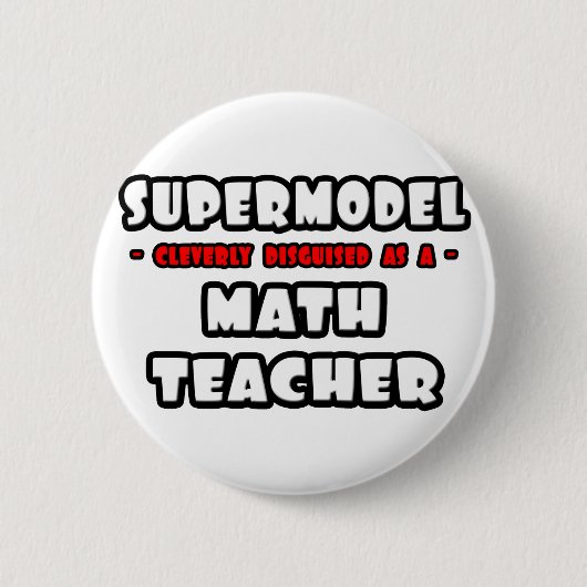 Badge Rond 5 Cm Supermodèle .. Professeur de mathématiques (Devant)