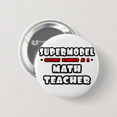 Badge Rond 5 Cm Supermodèle .. Professeur de mathématiques (Devant & derrière)