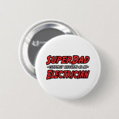 Badge Rond 5 Cm SuperPapa...Electricien (Devant & derrière)