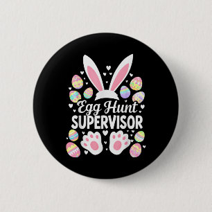 Badge Rond 5 Cm Superviseur de chasse aux oeufs Amusant Jour de Pâ