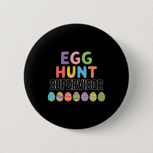 Badge Rond 5 Cm Superviseur de chasse aux œufs de Pâques mignon