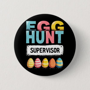 Badge Rond 5 Cm Superviseur de la chasse aux oeufs de Pâques