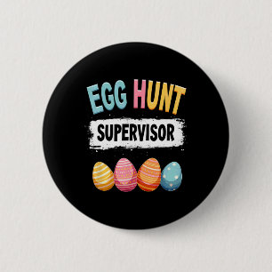 Badge Rond 5 Cm Superviseur de la chasse aux oeufs de Pâques 1