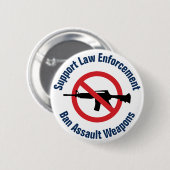 Badge Rond 5 Cm Support Law Enforcement - Ban Assault Rifles (Devant & derrière)