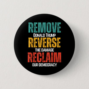 Badge Rond 5 Cm Supprimer Trump Inverser Les Dommages Réclamer Not