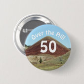 Badge Rond 5 Cm Sur la colline 50e anniversaire drôle (Devant & derrière)