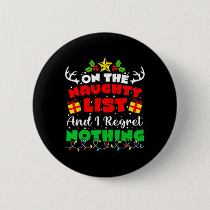 Badge Rond 5 Cm Sur La Liste Coquine Et Je Regrette Rien De Fun Ch