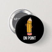 Badge Rond 5 Cm Sur Point Funny Pun crayon foncé BG (Devant & derrière)