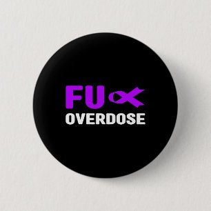 Badge Rond 5 Cm Surdose de Fu - Sensibilisation aux toxicomanies4