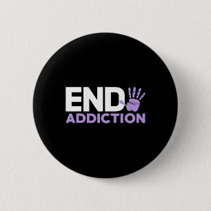 Badge Rond 5 Cm Surdose de sensibilisation à la fin de la dépendan