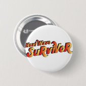 Badge Rond 5 Cm Survivant de la vague de chaleur (Devant & derrière)