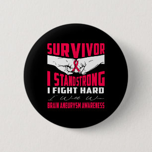BADGE ROND 5 CM SURVIVANT JE ME TENDS FORT CERVEAU ANÉURYSME SENSI